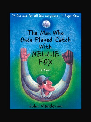 cover image of The Man Who Once Played Catch With Nellie Fox